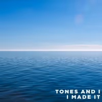 Tones and I Shares New Song 'I Made It'