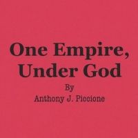 ONE EMPIRE, UNDER GOD Now Published At Next Stage Press