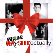 Broadwaysted Podcast Presents Three-Part Christmas Musical Series BROADWAYSTED…