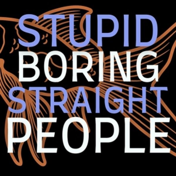 STUPID BORING STRAIGHT PEOPLE To Premiere At The Players Theatre Photo