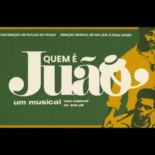 New Musical QUEM É JUÃO (Who Is Juão) Turns Self-Discovery Into Song at Teatro Mar