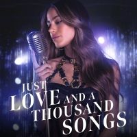 JUST LOVE AND A THOUSAND SONGS Music Special Now Streaming on Disney+