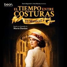 EL TIEMPO ENTRE COSTURAS, EL MUSICAL regresará a Madrid en mayo de 2026 en el Teatro