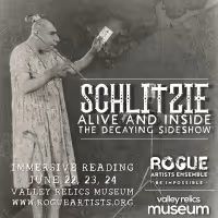 Rogue Artists Ensemble to Present Staged Readings of SCHLITZIE: ALIVE AND INSIDE THE…
