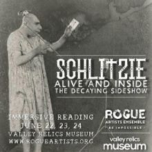 Rogue Artists Ensemble to Present Staged Readings of SCHLITZIE: ALIVE AND INSIDE THE