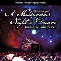 A MIDSUMMER NIGHT'S DREAM Set in 1855 to be Presented by Open Fist Theatre Company