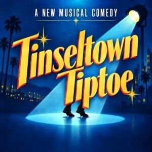 TINSELTOWN TIPTOE to Hold Workshop Presentation in NYC