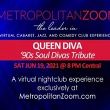 QUEEN DIVA'S 90'S SOUL DIVAS TRIBUTE Live Virtual Experience Will Stream on Metropoli