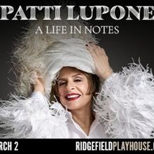 Spotlight: PATTI LUPONE - A LIFE IN NOTES at Ridgefield Playhouse