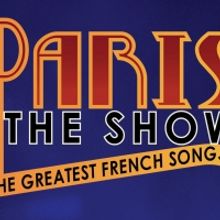 PARIS! THE SHOW Celebrates The Best Of Post-WWII French Musical Répertoire