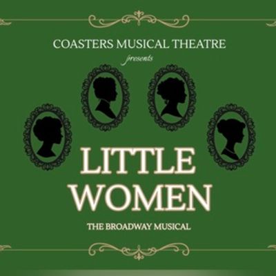 Review: LITTLE WOMEN THE MUSICAL at Coasters Theatre