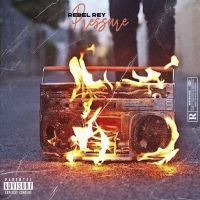 Rebel Rey Turns Up The 'Pressure' On His Latest Single