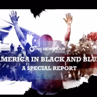 PBS NewsHour Weekend to Air AMERICA IN BLACK AND BLUE 2020
