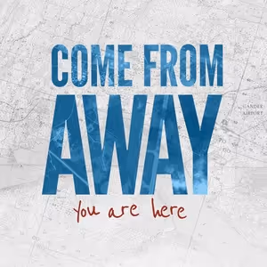 COME FROM AWAY is Coming to Gander's Joseph R. Smallwood Arts and Culture Centre in…