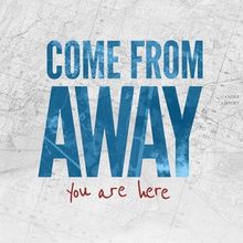 COME FROM AWAY is Coming to Gander's Joseph R. Smallwood Arts and Culture Centre in s