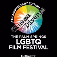 Previews: CINEMA DIVERSE at Palm Springs Cultural Center At Camelot Theaters