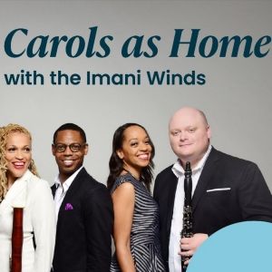 Imani Winds' CAROLS AS HOME to Air On American Public Media In December