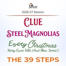 CLUE, STEEL MAGNOLIAS and More Set for Penfold Theatre Company 26-27 Season