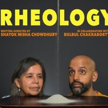 Shayok Misha Chowdhury's RHEOLOGY to Have World Premiere at Bushwick Starr