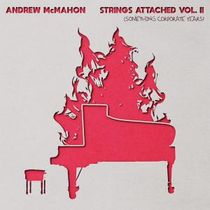 Andrew McMahon to Release STRINGS ATTACHED VOL. II EP