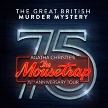 Agatha Christie’s THE MOUSETRAP to Play Floral Pavilion on 75th Anniversary Tour