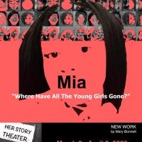 World Premiere of MIA: WHERE HAVE ALL THE YOUNG GIRLS GONE? to Open at Greenhouse…