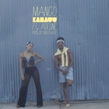 Kamauu Introduces Latest Musical Offering “mango” Feat Adeline