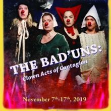 BWW Review: THE BAD'UNS: CLOWN ACTS OF CONTAGION Packs a Punch With Smart, Family-Fri
