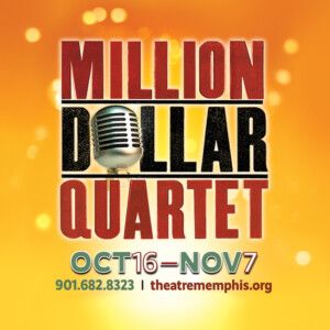 MILLION DOLLAR QUARTET Will Come to Theatre Memphis