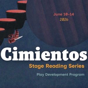 IATI Theater Will Host 2026 Cimientos Play Development Series with 10 New Works