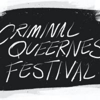 National Queer Theater and Dixon Place Delay Opening of CRIMINAL QUEERNESS FESTIVAL…