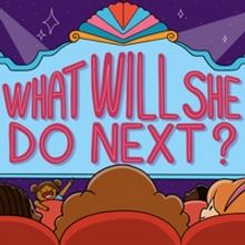 Musical Podcast for Kids WHAT WILL SHE DO NEXT? Releases New Episodes