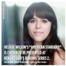 Heloise Wilson's AMERICAN STANDARD Will Be Presented at Ren Gyo Soh's New Reading Ser