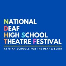 2022 National Deaf High School Theatre Festival Announced