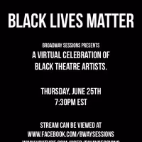 BROADWAY SESSIONS Continues Black Lives Matter Fundraising Concerts This Week