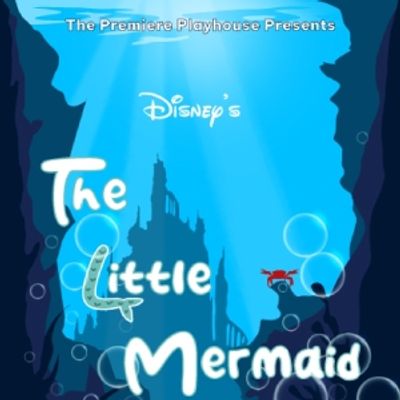 Review: THE LITTLE MERMAID at The Premiere Playhouse