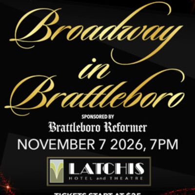 Broadway in Brattleboro Returns for Second Year at Latchis Theatre