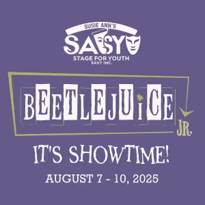 BEETLEJUICE JR. Comes To Annandale In Sasy Inc.'s Inaugural Youth Theater Production