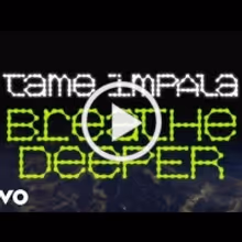 VIDEO: TAME IMPALA Shares Video for 'Breathe Deeper'