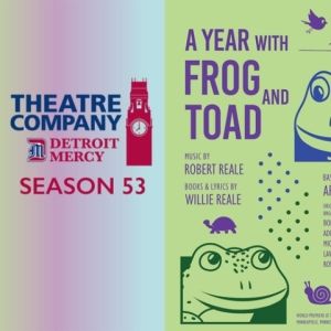 Detroit Mercy Theatre Company Announces Season 53: DISCOVER THE EXTRAORDINARY…