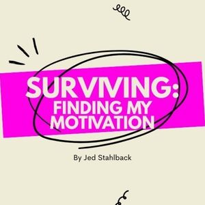 Student Blog: Surviving: Find My Motivation