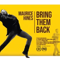MAURICE HINES: BRING THEM BACK to Premiere on STARZ in February 2022
