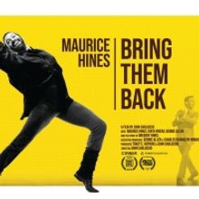 MAURICE HINES: BRING THEM BACK to Premiere on STARZ in February 2022