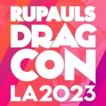 World of Wonder Announces The Return of RuPaul's DragCon LA