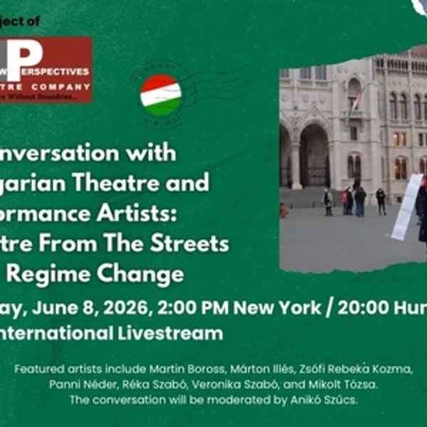 THEATRE FROM THE STREETS Reunion to Stream Live with Hungarian Artists Photo