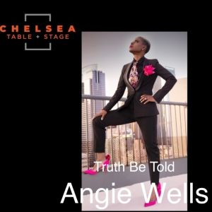 Get Ready for a Night of R&B/Jazz & More with Angie Wells at Chelsea Table & Stage