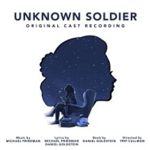 BWW Album Review: UNKNOWN SOLDIER (Original Cast Recording) is Truly Gorgeous and Evo