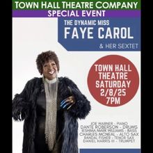 Faye Carol & Her Sextet to Perform at Town Hall Theatre