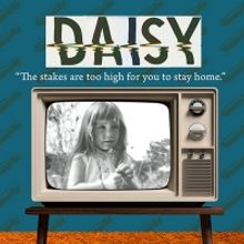 International City Theatre Presents Virtual Presentation of DAISY