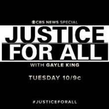 Gayle King Will Anchor JUSTICE FOR ALL: A Special Exploring The Fury Over Racism And